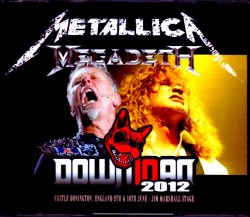 Metallica,Megadeth メタリカ メガデス/England,UK 2012
