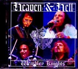 Heaven & Hell ヘヴン・アンド・ヘル/London,UK 2007