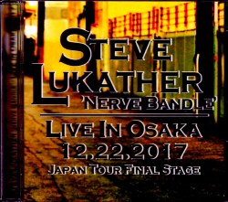 Steve Lukather Nerve Bandle スティーヴ・ルカサー/Osaka,Japan 2017 Another Ver.