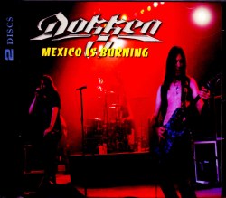 Dokken ドッケン/Mexico 2006 & more