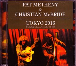 Pat Metheny,Christian McBride パット・メセニー/Tokyo,Japan 2016