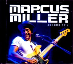 Marcus Miller マーカス・ミラー/Switzerland 2015