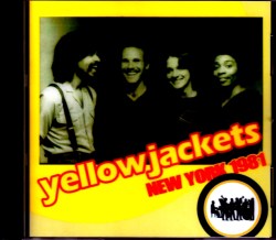 Yellowjackets イエロージャケッツ/NY,USA 1981