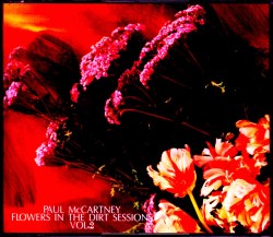 Paul McCartney ポール・マッカートニー/Flower in the Dirt Sessions Vol.2