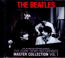 Beatles ビートルズ/Rare and Unreleased Recording Chronology Vol.1