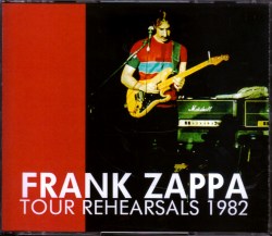 Frank Zappa フランク・ザッパ/CA,USA 1982 Rehearsals