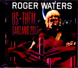 Roger Waters ロジャー・ウォーターズ/CA,USA 6.10.2017