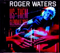 Roger Waters ロジャー・ウォーターズ/AZ,USA 2017