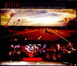 Rush ラッシュ/FL,USA 2008