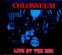 Colosseum コロシアム/BBC Studio Sessions 1971-1973
