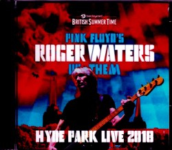 Roger Waters ロジャー・ウォーターズ/London,UK 2018
