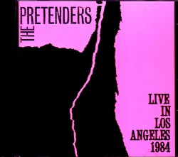 Pretenders プリテンダーズ/CA,USA 1984