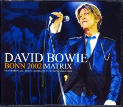 David Bowie デヴィッド・ボウイ/Germany 2002 & Rehearsals