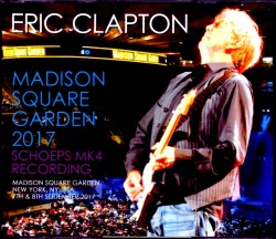 Eric Clapton エリック・クラプトン/NY,USA 2017 2Days MK4 Rec Ver