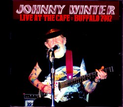 Johnny Winter ジョニー・ウィンター/NY,USA 2002