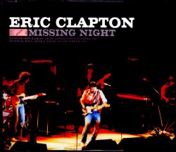 Eric Clapton エリック・クラプトン/Aichi,Japan 1981 & more