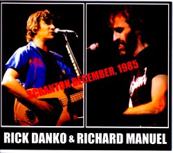 Rick Danko,Richard Manuel リック・ダンコ/PA,USA 1985
