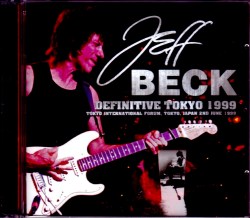 Jeff Beck ジェフ・ベック/Tokyo,Japan 6.2.1999 Upgrade