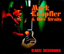 Mark Knopfler,Dire Straits ダイアー・ストレイツ/Rare Sessions