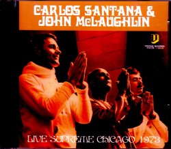 Santana,John McLaughlin サンタナ ジョン・マクラフリン/IL,USA 1973