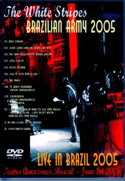 White Stripes ホワイト・ストライプス/Brazil 2005
