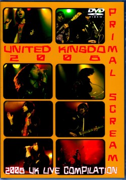 Primal Scream プライマル・スクリーム/2006 Live Compilation