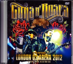 Guns N’ Roses ガンズ・アンド・ローゼス/London,UK 2012