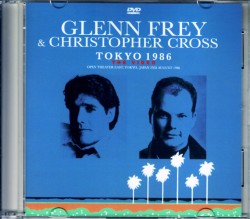 Glenn Frey,Christopher Cross グレン・フライ/Tokyo,Japan 1986