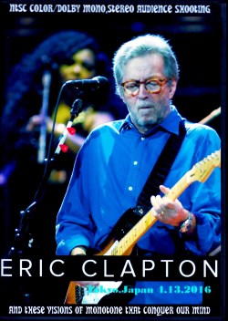 Eric Clapton エリック・クラプトン/Tokyo,Japan 4.13.2016