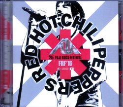 Red Hot Chilipeppers レッド・ホット・チリペッパーズ/Niigata,Japan 2016