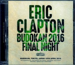 Eric Clapton エリック・クラプトン/Tokyo,Japan 4.19.2016 Upgrade
