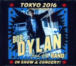 Bob Dylan ボブ・ディラン/Tokyo,Japan 4.19,22,26.2016