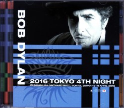 Bob Dylan ボブ・ディラン/Tokyo,Japan 4.18.2016 Upgrade