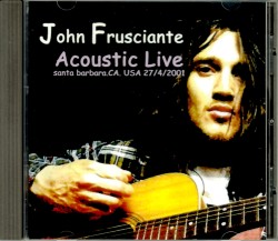 John Frusciante ジョン・フルシャンテ/Ca,USA 2001