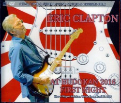 Eric Clapton エリック・クラプトン/Tokyo,Japan 4.13.2016 S & V