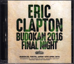 Eric Clapton エリック・クラプトン/Tokyo,Japan 4.19.2016 Upgrade