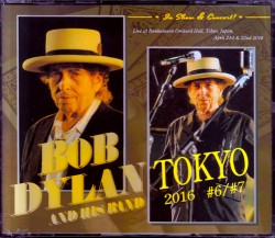 Bob Dylan ボブ・ディラン/Tokyo,Japan 4.21 & 22.2016