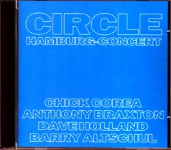 Chick Corea’s Circle サークル/Germany 3.4.1971