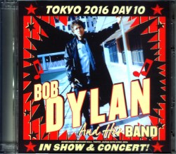 Bob Dylan ボブ・ディラン/Tokyo,Japan 4.26.2016