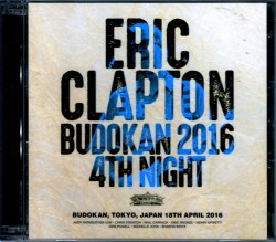 Eric Clapton エリック・クラプトン/Tokyo,Japan 4.18.2016 Upgrade