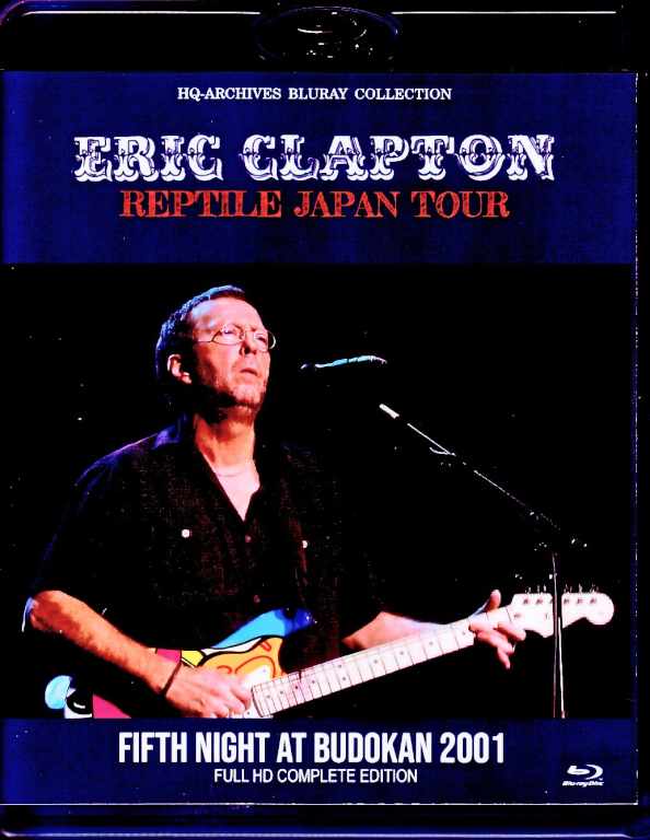Eric Clapton エリック・クラプトン/Tokyo,Japan 2001 Complete