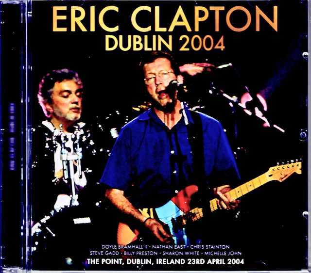 Eric Clapton エリック・クラプトン/Ireland 2004 Complete