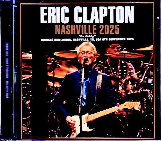 Eric Clapton エリック・クラプトン/TN,USA 09.08.2025 Complete