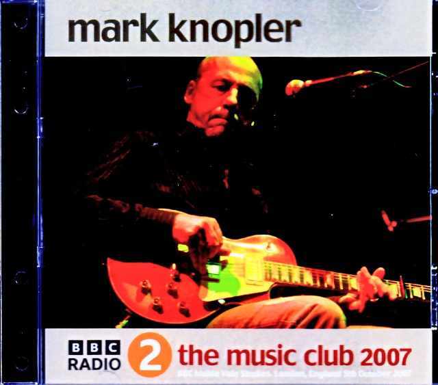 Mark Knopfler マーク・ノップラー/London,UK 10.05.2007 Complete