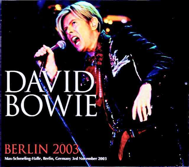 David Bowie デヴィッド・ボウイ/Germany11.03. 2003 Complete