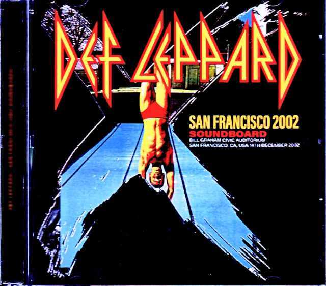 Def Leppard デフ・レパード/CA,USA 12.14.2002 Complete Soundboard