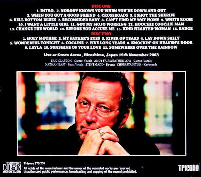 Eric Clapton エリック・クラプトン/Hiroshima,Japan 11.15.2003 DAT