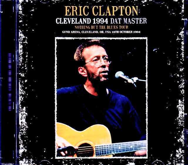 エリック・クラプトン　Eric Clapton 24KオリジナルマスターCD等 Eric Clapton エリック・クラプトン/OH,USA 10.18.1994 Complete DAT