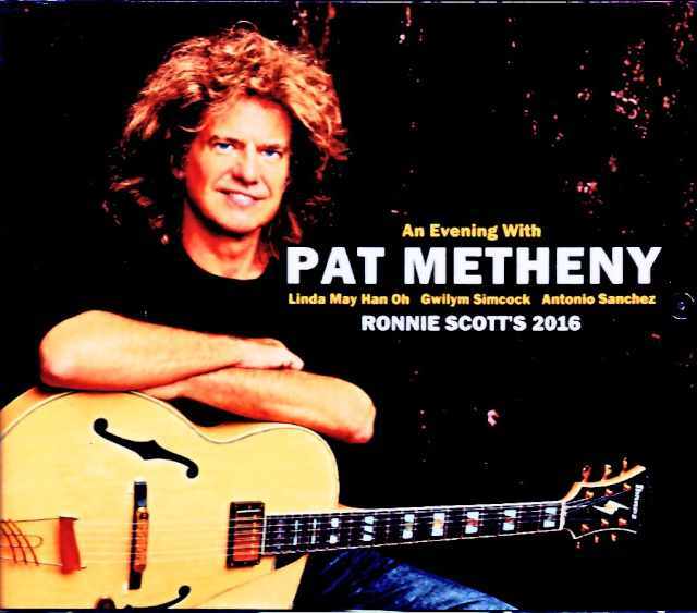 Pat Metheny An Evening パット・メセニー/London,UK 07.02.2016