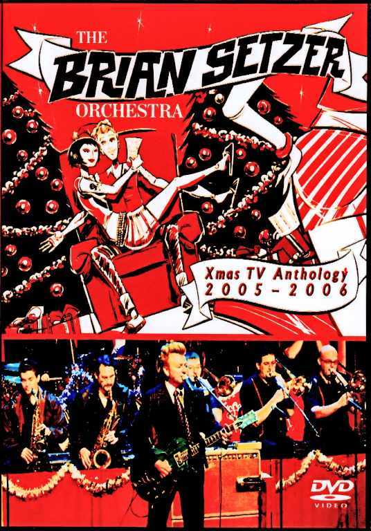 Brian Setzer ブライアン・セッツアー/Xmas TV Anthology 2005-2006